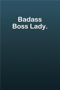 Badass Boss Lady.