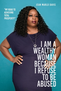 I Am a Wealthy Woman Because I Refuse to Be Abused