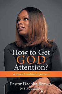 How to Get God Attention?