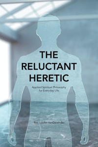Reluctant Heretic