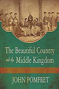 Beautiful Country and the Middle Kingdom Lib/E