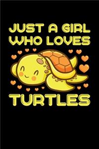 Just A Girl Who Loves Turtles