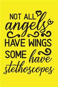 Not All Angels Have Wings, Some Have Stethoscopes