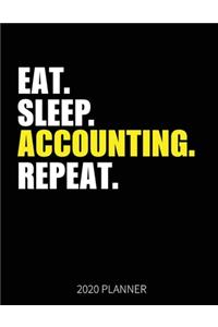 Eat Sleep Accounting Repeat 2020 Planner