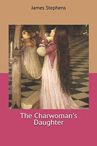 The Charwoman's Daughter