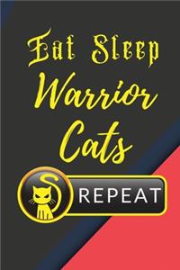 Eat Sleep Warrior Cats Repeat