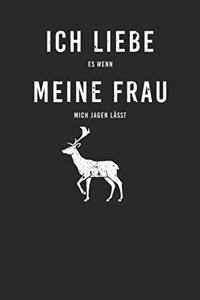 Ich liebe es wenn mich meine Frau jagen lässt