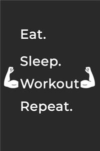 Eat Sleep WorkOut Repeat- Lined Notebook