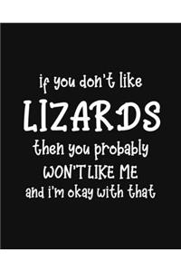 If You Don't Like Lizards Then You Probably Won't Like Me and I'm OK With That