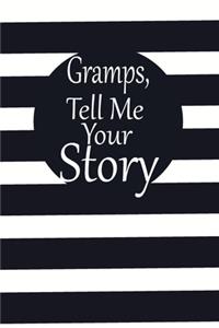 Gramps, tell me your story