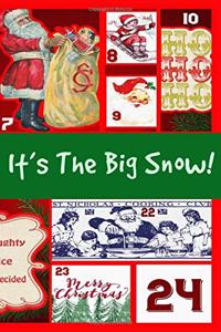 It's The Big Snow