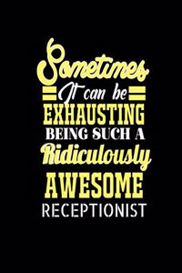 Sometimes It Can Be Exhausting Being Such a Ridiculously Awesome Receptionist