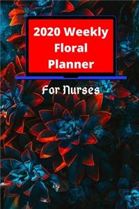 2020 Weekly Floral Planner For Nurses