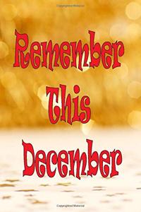 Remember This December