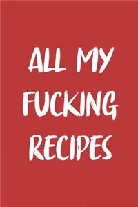 All My Fucking Recipes