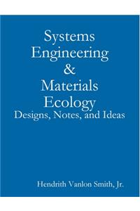 Systems Engineering & Materials Ecology