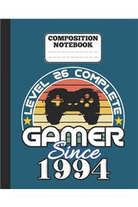 Composition Notebook - Level 26 complete Gamer Since 1994