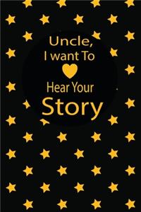 Uncle, I want to hear your story