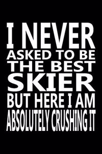 I never asked to be The Best Skier, But Here I am Absolutely Crushing it