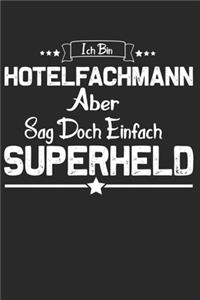 Ich Bin Hotelfachmann Aber Sag Doch Einfach Superheld