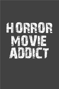 Horror Movie Addict