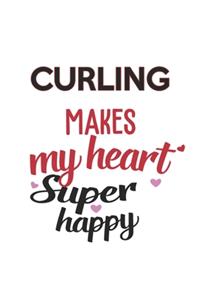 Curling Makes My Heart Super Happy Curling Lovers Curling Obsessed Notebook A beautiful