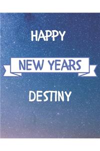 Happy New Years Destiny's