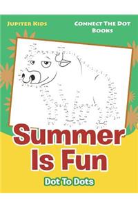 Summer Is Fun Dot To Dots