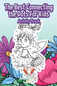 The Best Connecting the Dots for Kids Activity Book