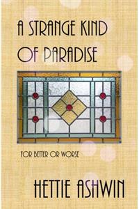 Strange kind of paradise