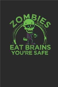 Zombies Eat Brain You're Safe
