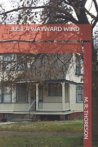 Just a Wayward Wind