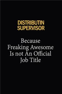 Distributin Supervisor Because Freaking Awesome Is Not An Official Job Title