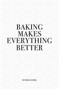 Baking Makes Everything Better