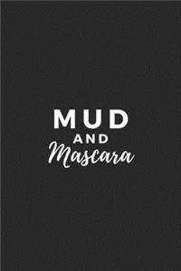 Mud And Mascara