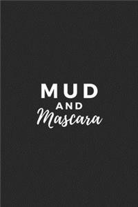 Mud And Mascara