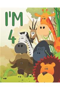 I'm 4: 4th Birthday Jungle Animals Blank Journal Notebook, Lined Paper 8x10, Cute Lions Zebras Giraffes