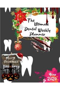 The Ultimate Merry Christmas Dental Weekly Planner Year 2020: Best Gift For All Age, Keep Track Planning Notebook & Organizer Logbook For Weekly And Monthly Purpose To Create, Schedule And Manage To Achieve You