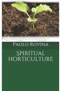 Spiritual horticulture