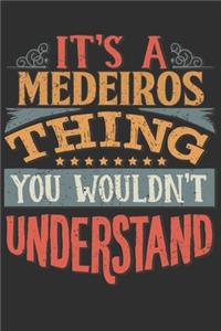 It's A Medeiros Thing You Wouldn't Understand