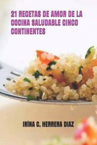 21 Rec Etas de la Cocina Saludable Cinco Continentes