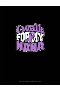 I Walk For My Nana