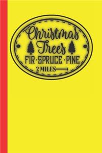 Christmas Trees Fir Spruce Pine 2 Miles