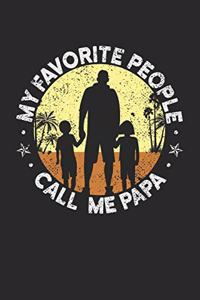 My Favorite People Call me Papa