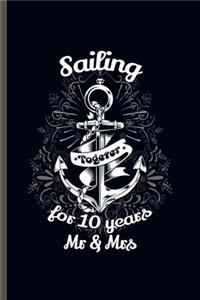 Sailing togeter for 10 years Mr & Mrs