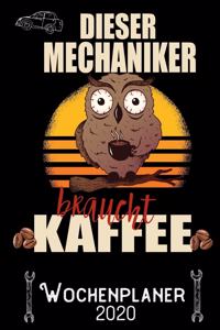 Dieser Mechaniker braucht Kaffee - Wochenplaner 2020