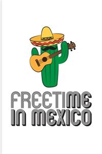 Freetime In Mexico