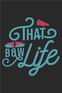 That Bow Life