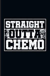 Straight outta Chemo