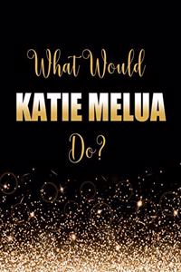 What Would Katie Melua Do?